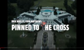 Rick Ross – Pinned to the Cross (Official Music Video) ft. Finn Matthews
