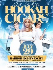 HOOKAH -N- CIGARS ALL WHITE YACHT PARTY