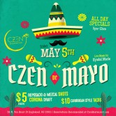 CZEN Cinco De Mayo All Day Happy Hour