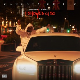 Yo Gotti & DJ Drama – I Showed U So