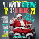ALL I WANT FOR CHRISTMAS IS A LIT Brunch + Day Party